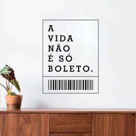 Adesivo De Parede Frase  A Vida Não É Só Boleto