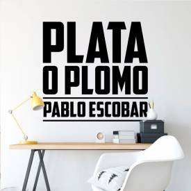 Adesivo De Parede Plata O Plomo Pablo Escobar