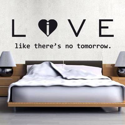 Adesivo de Parede Frase  I Love Like Theres No Tomorrow