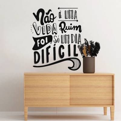 Adesivo de Parede Frase Não É Uma Vida Ruim